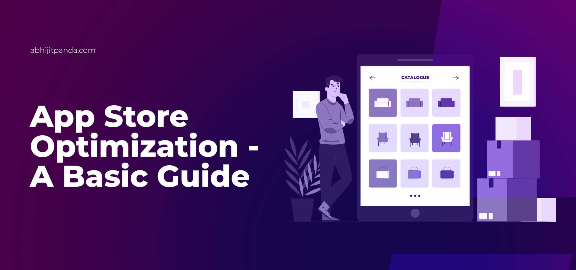 App Store Optimization - A Basic Guide - Abhijit Panda